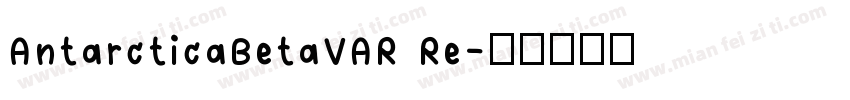 AntarcticaBetaVAR Re字体转换